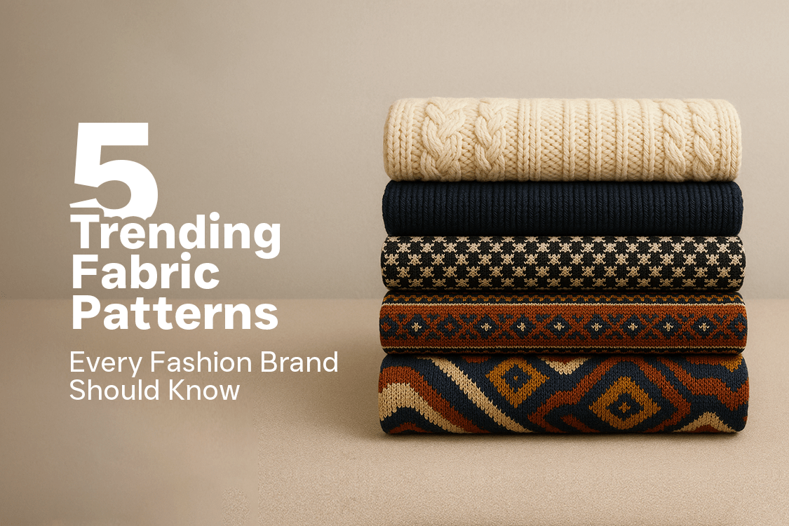 5 Trending Fabric Patterns Every Fashion Brand Should Know