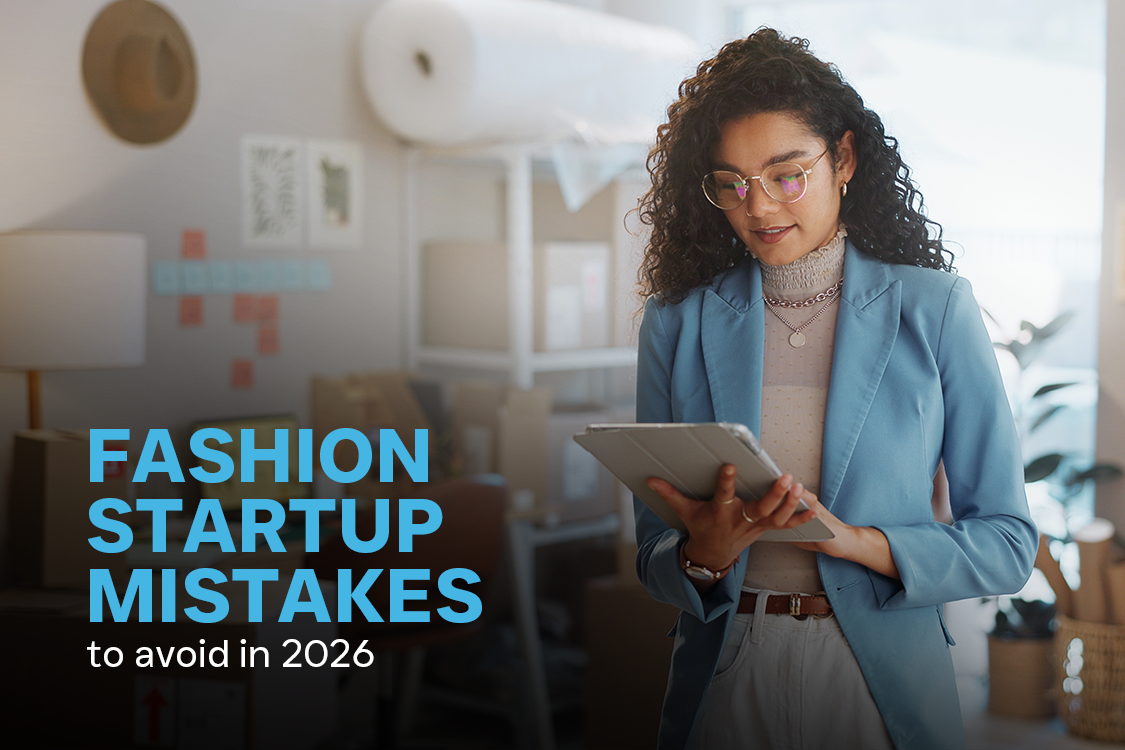 Fashion startup mistakes to avoid in 2026