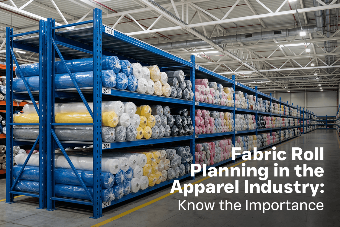 Fabric Roll Planning in the Apparel Industry: Know the Importance